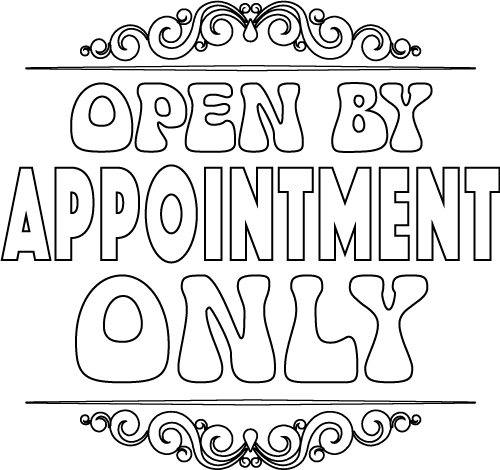 Open by Appointment Only
